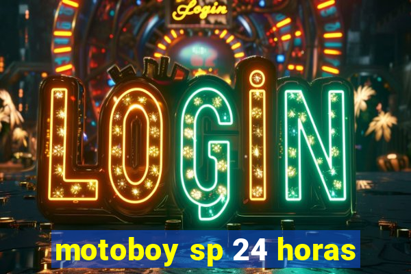 motoboy sp 24 horas